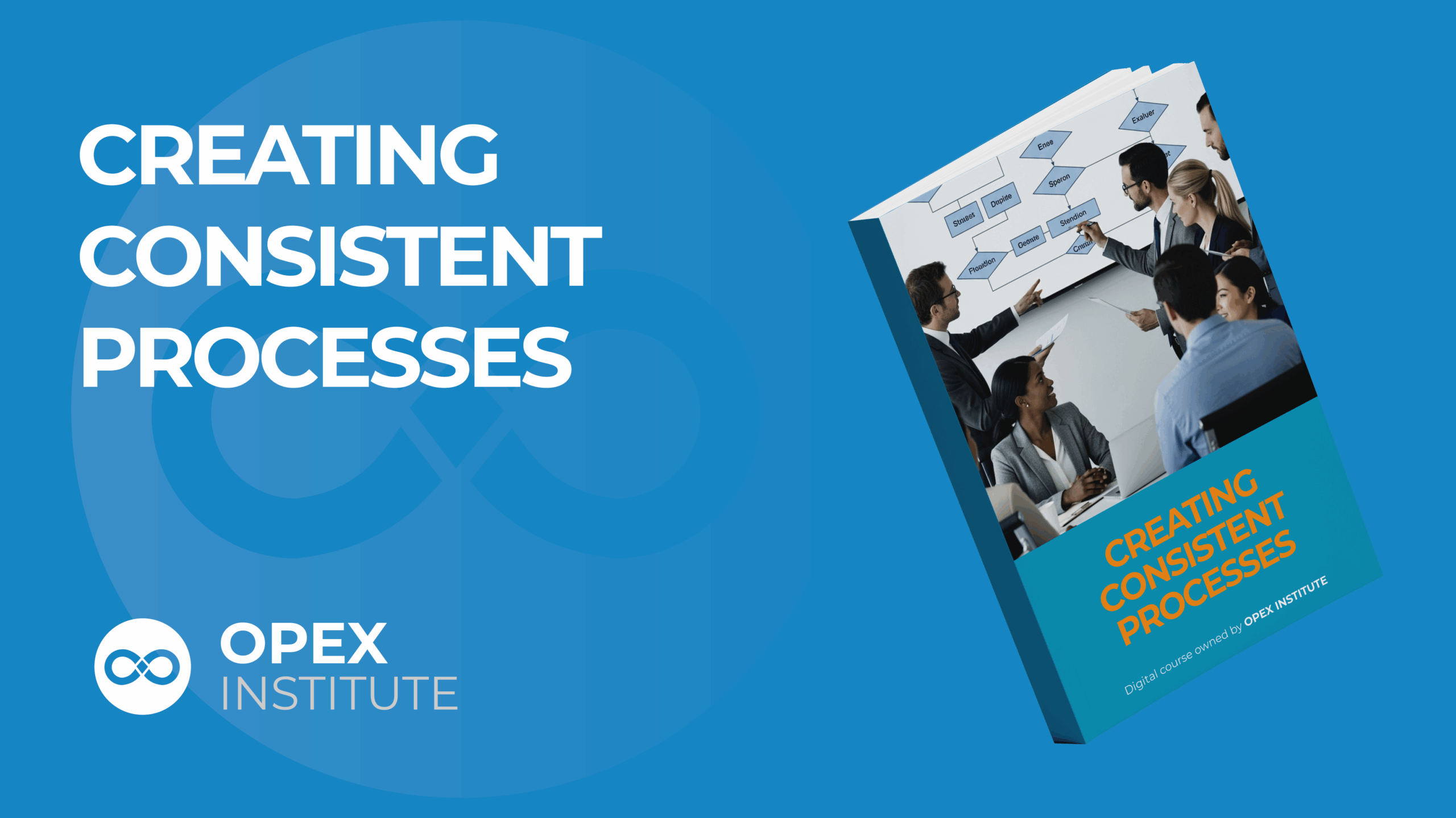 Creating Consistent Processes